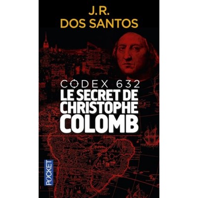 Codex 632 : le secret de Christophe Colomb De José Rodrigues Dos Santos